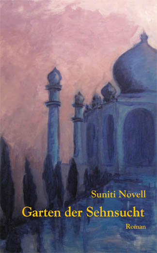 Suniti Novell Garten der Sehnsucht