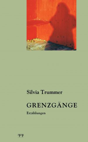 Silvia Trummer GRENZGÄNGE